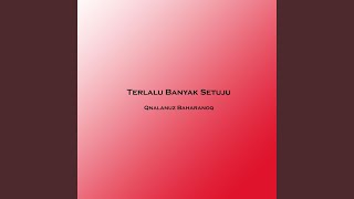 Download lagu Terlalu Banyak Setuju mp3