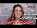 WHAT NO ONE TELLS YOU BEFORE BECOMING A FOSTER PARENT