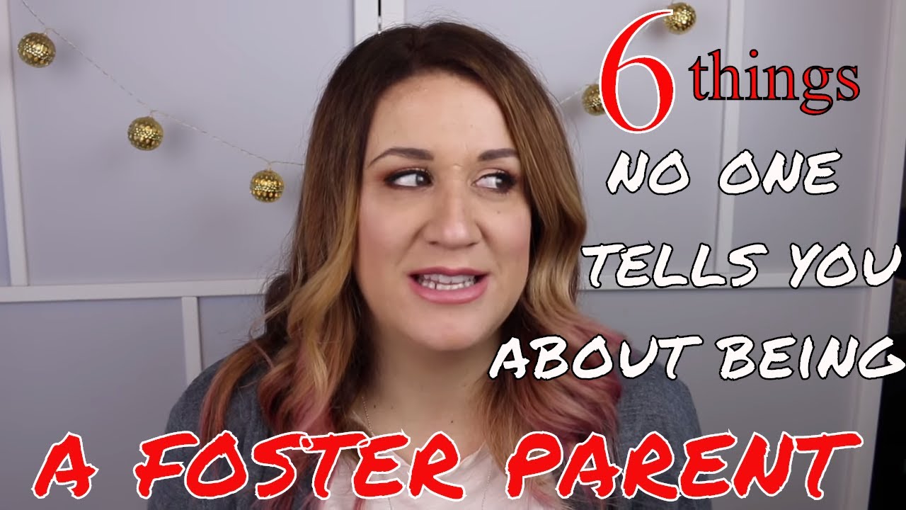 WHAT NO ONE TELLS YOU BEFORE BECOMING A FOSTER PARENT
