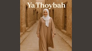 Download lagu Ya Thoybah mp3 Download lagu Ya Thoybah mp3