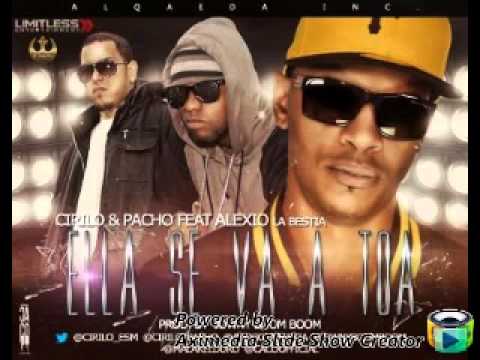 Alexio La Bestia Ft. Pacho & Cirilo - Ella Se Va A Toa [Official Audio]