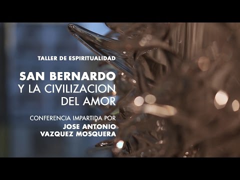 Espacio Ronda - JOSE ANTONIO VAZQUEZ MOSQUERA - San Bernardo y la civilización del amor