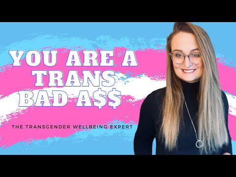 You Are A Trans Bad A$$
