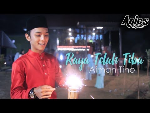 Aiman Tino - Raya Telah Tiba (Official Music Video with Lyric)