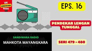 Download lagu MAHKOTA MAYANGKARA Seri 479 - 480 Episode 16. Pendekar Lengan Tunggal [Sandiwara Radio] mp3
