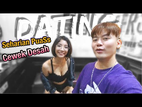 SEHARIAN DATING AMA CEWEK DESAH AMPE PUASss