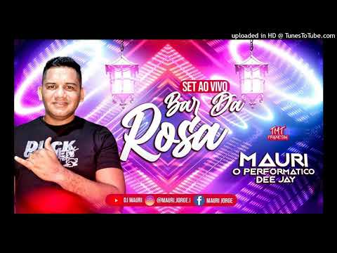 SET BAR DA ROSA DJ MAURI 24 Setembro