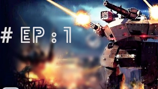 Walking War Robots || EP:1|| Extreme War is begins