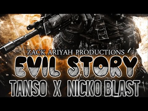 Tanso Ft. Nicko Blast - Evil Story - August 2014