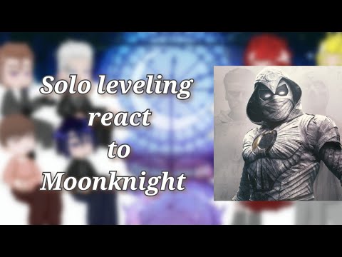 Solo leveling react to moonknight | Speed at 0.5 x | Deepi_G |