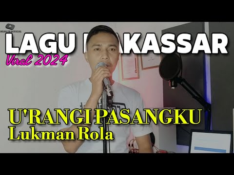LUKMAN ROLA/URANGI PASANGKU/COVER BY ANSAR HAFIDZ (LAGU MAKASSAR VIRAL)