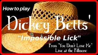 How To Play Dickey Betts&#39; &quot;Impossible Lick!&quot;