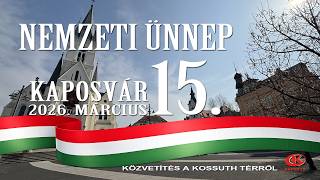 Ünnepi megemlékezés Kaposváron | 2026. március 15.