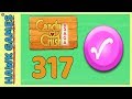 Candy Crush Saga Level 317 Candy Order Level 3 Stars Walkthrough No Boosters