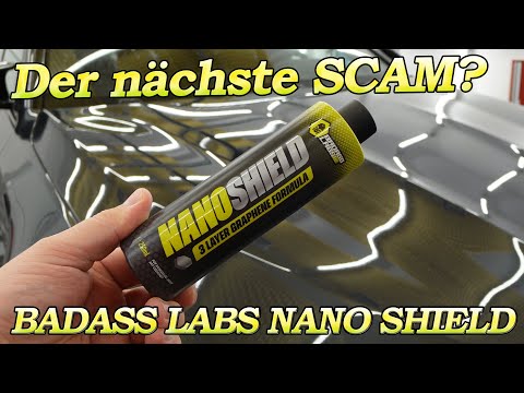 Der nächste SCAM oder das BESTE aus allen Welten? BADASS LABS NANO SHIELD Graphene Test