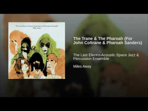 Video thumbnail for The Trane & The Pharoah (For John Coltrane & Pharoah Sanders)