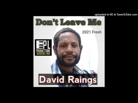 DONT LEAVE ME [2K21] - DAVID RAINGS- PL PRODUCTIONS (Official Audio)