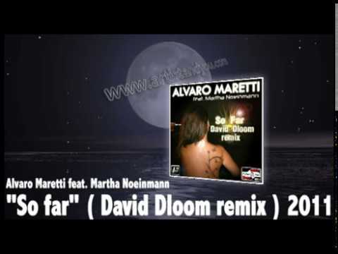 Alvaro Maretti feat. Martha Noeinmann - So Far ( David Dloom remix ) Artist&You