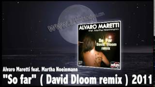 Alvaro Maretti feat. Martha Noeinmann - So Far ( David Dloom remix ) Artist&You