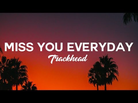 Trackhead - Miss You Everyday
