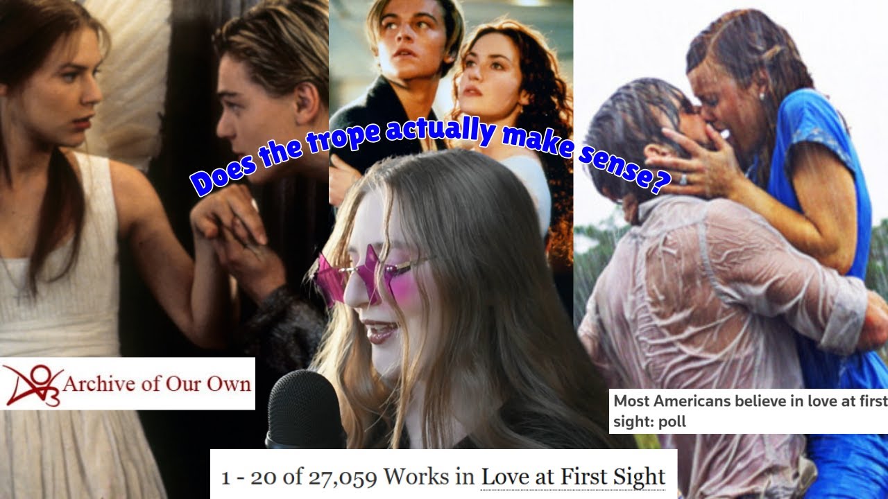 Taking Tropes Too Seriously: Love at first sight
