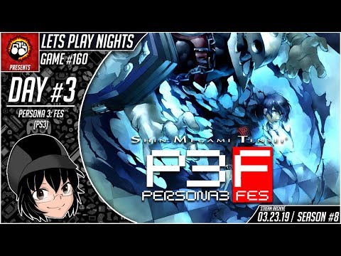 Lets Play Nights: Persona 3 FES (PS3) - Day 3 (Game #160)