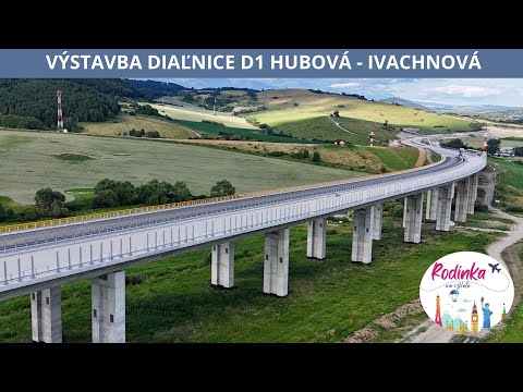 VÝSTAVBA DIAĽNICE D1 HUBOVÁ - IVACHNOVÁ