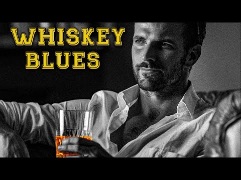 Whiskey Blues Music - Smooth Blues Tunes for a Relaxing Evening - Gentle Blues Music