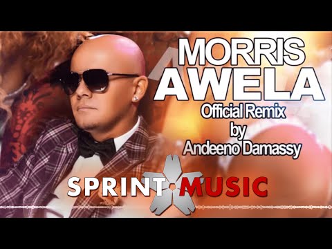 Morris - Awela (Official Remix by Andeeno Damassy)