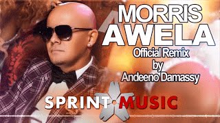 Morris - Awela (Official Remix by Andeeno Damassy)
