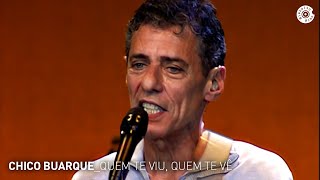 Chico Buarque - "Quem te Viu, Quem te Vê" (Ao Vivo) - Carioca ao Vivo