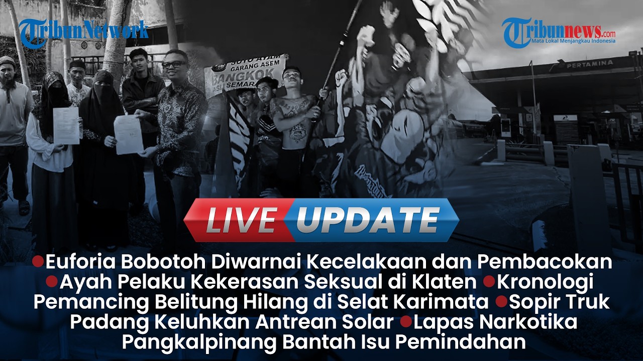 LIVE UPDATE SORE: Laka & Pembacokan saat Konvoi Bobotoh, Festival Balon Udara Solo Gagal Terbang