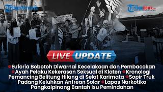 LIVE UPDATE SORE: Laka & Pembacokan saat Konvoi Bobotoh, Festival Balon Udara Solo Gagal Terbang