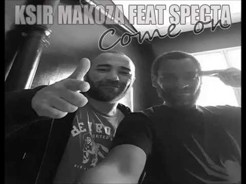 Ksir Makoza feat Specta - Come on (04) - Audio #Blackout