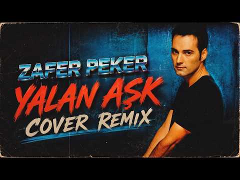 Zafer Peker - Yalan Aşk (Cover Remix)
