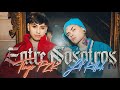 Entre Nosotros - Tiago PZK, LIT killah Entre Nosotros - Tiago PZK, LIT killah
