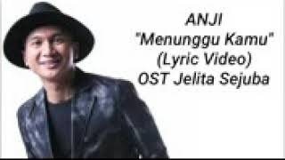 Download lagu Anji-Menunggumu mp3