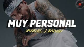 Yandel,  J Balvin - Muy Personal (Letra)