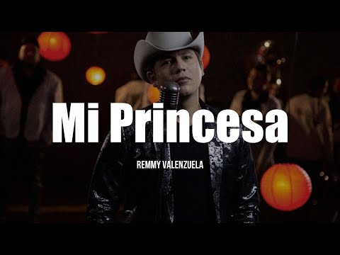 Remmy Valenzuela - Mi Princesa (LETRA)