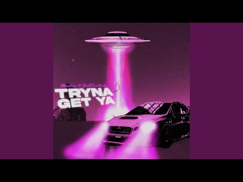Tryna Get Ya (feat. Dexter1ne & only)