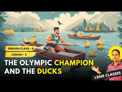 The Olympic Champion and The Ducks Class 8 English Lesson 3