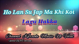 Download lagu Ho Lan Su Jap Ma Khi Koi ~~ lagu Hakka ~~~ karaoke mandarin no vocal mp3