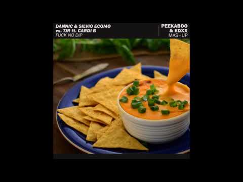 Dannic & Silvio Ecomo vs. TJR ft. Cardi B - Fuck No Dip (Peekaboo & EDXX Mashup)