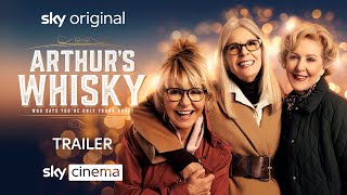 Arthur’s Whisky | Official Trailer | Starring Diane Keaton, Patricia Hodge and Lulu