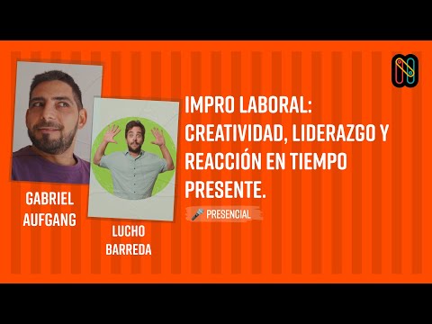 Impro laboral: creatividad, liderazgo y reacción en tiempo presente.