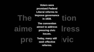 Voters were promised Federal Liberal reforms to improve governance in 1938.