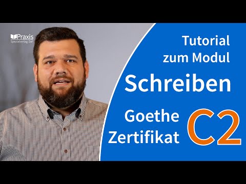 Tutorial: Goethe-Zertifikat C2, Modul SCHREIBEN