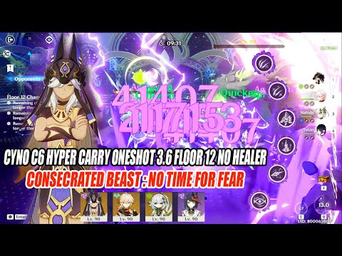 Cyno C6 Hyper Carry Oneshot 3.6 Floor 12 No Healer - Consecrated Beast : No Time for Fear