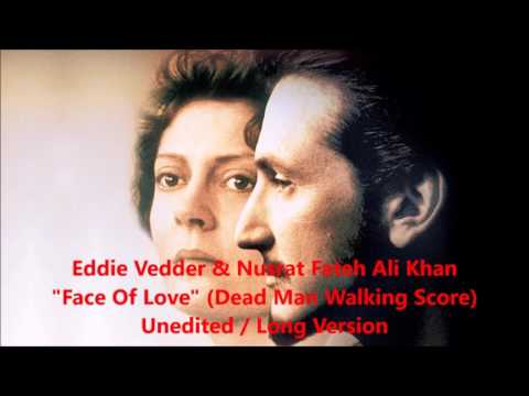 Eddie Vedder & Nusrat Fateh Ali Khan - Face Of Love - LONG VERSION