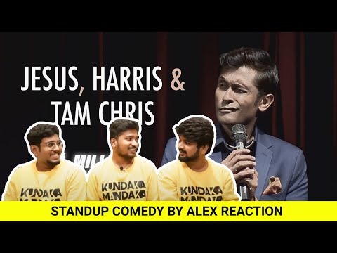 Jesus, Harris and Tam Chris - Standup Comedy by Alex Reaction !!! | Kundaka Mandaka
